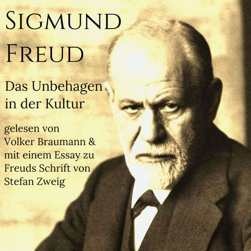 Hoerbuch Das Unbehagen in der Kultur - Sigmund Freud - Volker Braumann