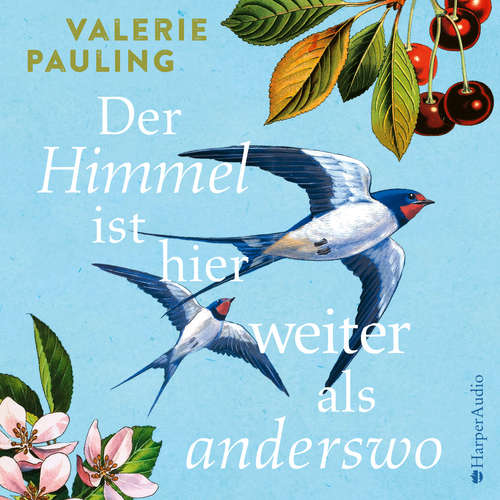 Hoerbuch Der Himmel ist hier weiter als anderswo (ungekürzt) - Valerie Pauling - Luise Georgi