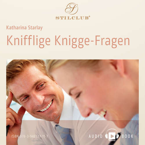 Hoerbuch Knifflige Knigge-Fragen - Katharina Starlay - Katharina Starlay
