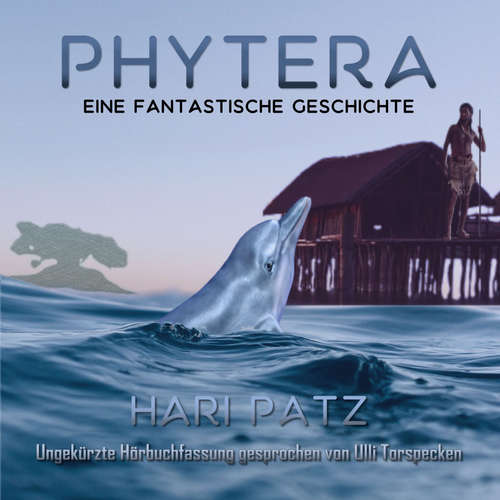 Hoerbuch Phytera - Hari Patz - Ulli Torspecken