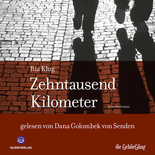 Hoerbuch Zehntausend Kilometer - Ria Klug - Dana Golombek von Senden