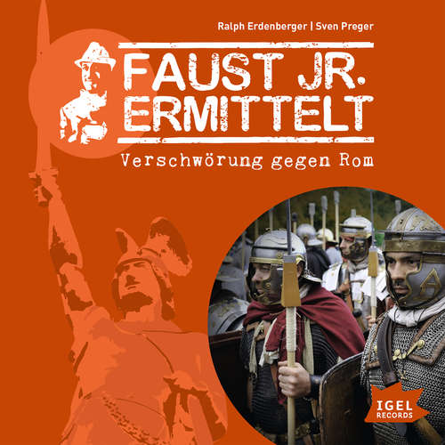 Hoerbuch Faust jr. ermittelt. Verschwörung gegen Rom - Sven Preger - Ingo Naujoks