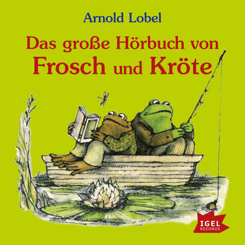 Hoerbuch Das große Hörbuch von Frosch und Kröte - Arnold Lobel - Friedhelm Ptok