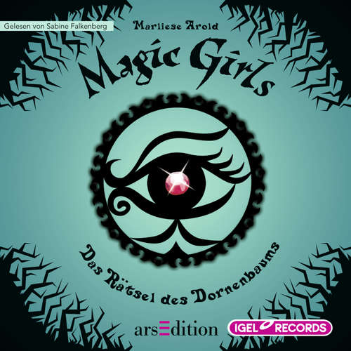 Hoerbuch Magic Girls 3. Das Rätsel des Dornenbaums - Marliese Arold - Sabine Falkenberg