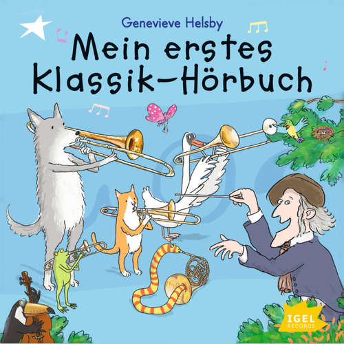 Hoerbuch Mein erstes Klassik-Hörbuch - Genevieve Helsby - Robert Missler