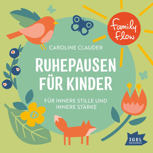 Hoerbuch FamilyFlow. Ruhepausen für Kinder. Für innere Stille und Stärke - Caroline Clauder - Caroline Clauder