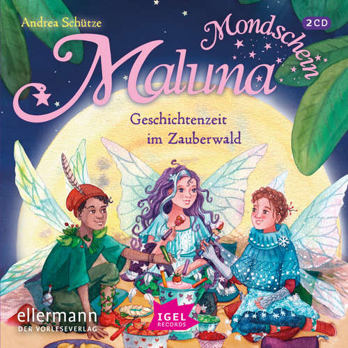 Hoerbuch Maluna Mondschein. Geschichtenzeit im Zauberwald - Andrea Schütze - Cathlen Gawlich