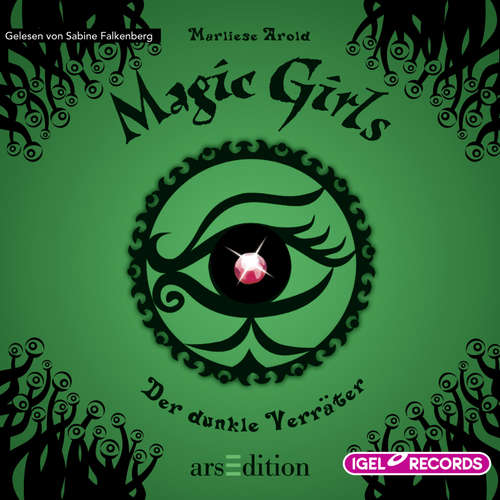 Hoerbuch Magic Girls 9. Der dunkle Verräter - Marliese Arold - Sabine Falkenberg