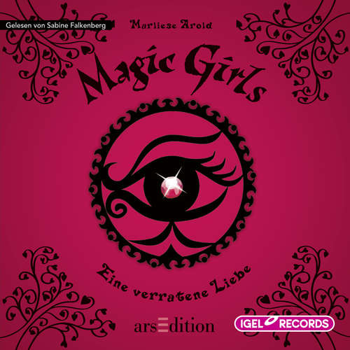 Hoerbuch Magic Girls 11. Eine verratene Liebe - Marliese Arold - Sabine Falkenberg