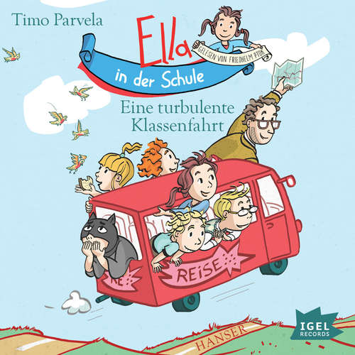 Hoerbuch Ella in der Schule. Eine turbulente Klassenfahrt - Timo Parvela - Friedhelm Ptok