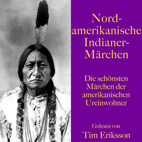 Hoerbuch Nordamerikanische Indianermärchen - Karl Knortz - Tim Eriksson