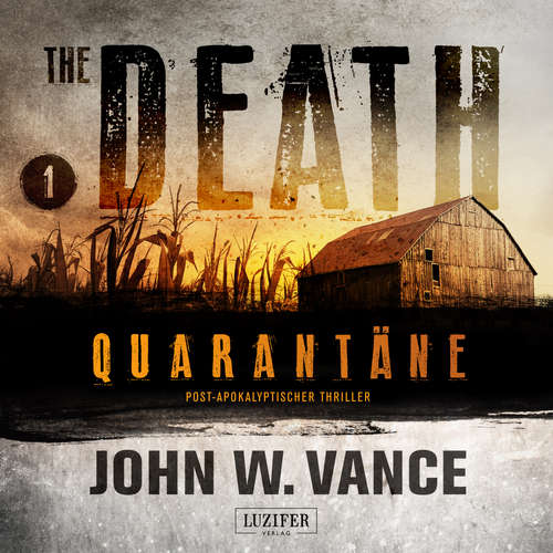 Hoerbuch QUARANTÄNE (The Death 1) - John W. Vance - Steffen Rössler