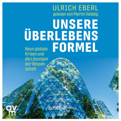 Hoerbuch Unsere Überlebensformel - Ulrich Eberl - Martin Valdeig