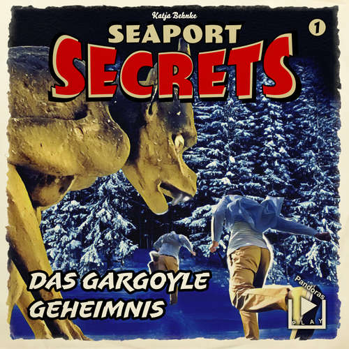 Hoerbuch Seaport Secrets 01 – Das Gargoyle Geheimnis - Katja Behnke - Werner Wilkening