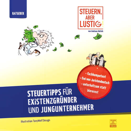 Hoerbuch Steuern, aber lustig! Steuertipps für Existenzgründer und Jungunternehmer.: Von der Existenzgründung an Geld sparen! - Lucas Blasius - Lucas Blasius