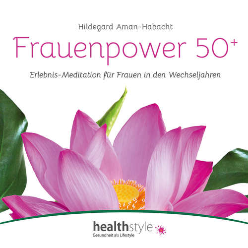 Hoerbuch Frauenpower 50+ - Hildegard Aman-Habacht - Hildegard Aman-Habacht