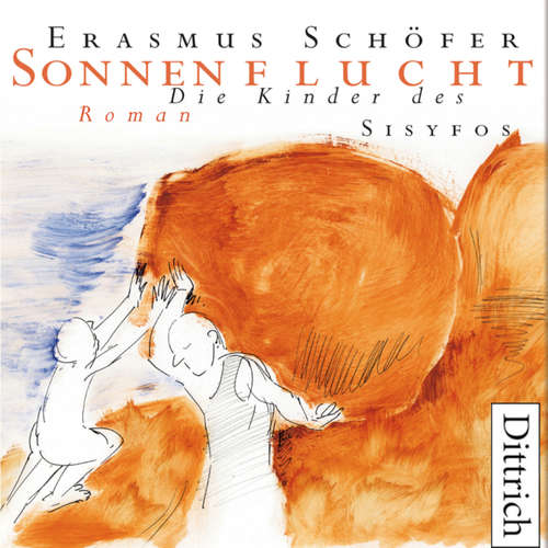 Hoerbuch Sonnenflucht - Erasmus Schöfer - Erasmus Schöfer