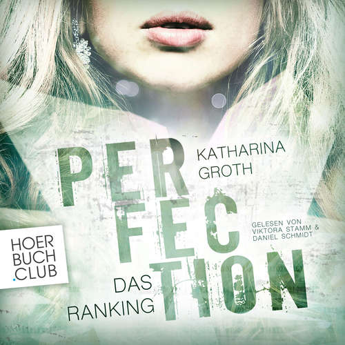 Hoerbuch Perfection: Das Ranking - Katharina Groth - Viktoria Stamm