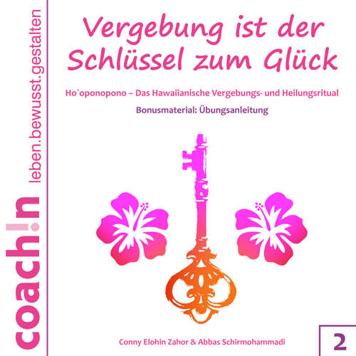 Hoerbuch Vergebung ist der Schlüssel zum Glück 2 - Conny Elohin Zahor - Conny Elohin Zahor