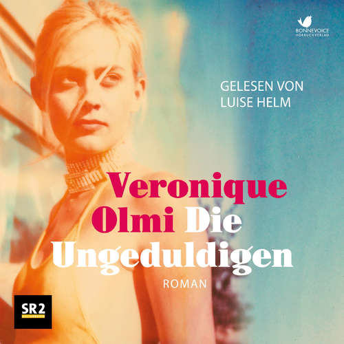 Hoerbuch Die Ungeduldigen - Véronique Olmi - Luise Helm