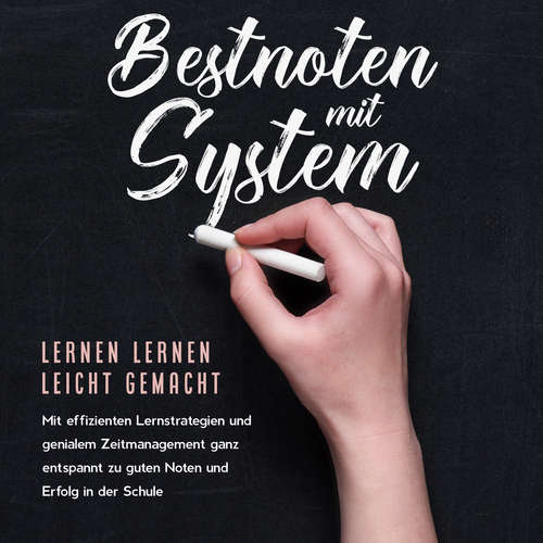 Hoerbuch Bestnoten mit System – Lernen lernen leicht gemacht: Mit effizienten Lernstrategien und genialem Zeitmanagement ganz entspannt zu guten Noten und Erfolg in der Schule - Petra Lange - Marie Blumenberg
