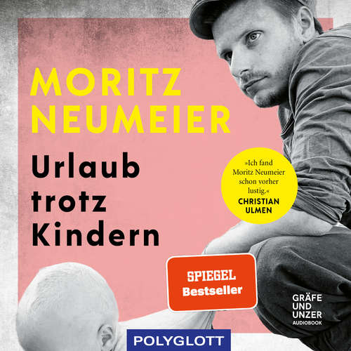 Hoerbuch Urlaub trotz Kindern - Moritz Neumeier - Moritz Neumeier
