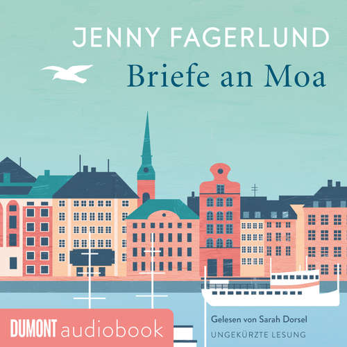Hoerbuch Briefe an Moa - Jenny Fagerlund - Sarah Dorsel