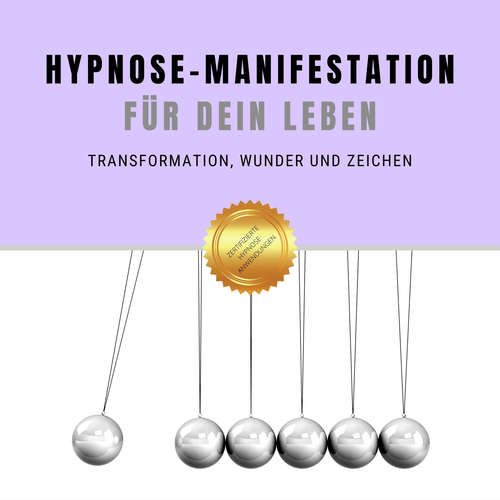 Hoerbuch Selbsthypnose für Transformation, Wunder & Zeichen - Institut für angewandte Hypnose - Institut für angewandte Hypnose