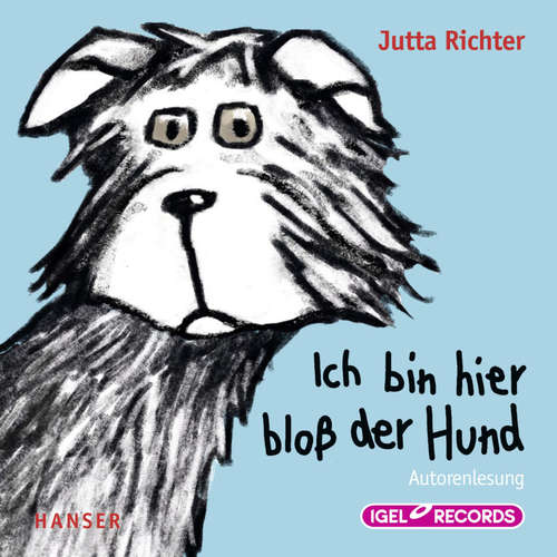 Hoerbuch Ich bin hier bloß der Hund - Jutta Richter - Jutta Richter