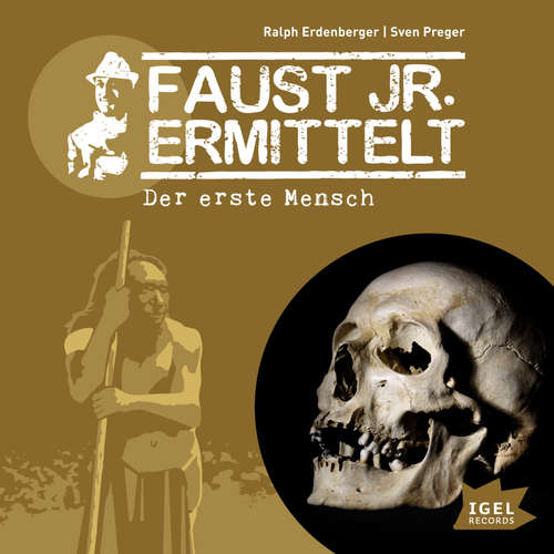 Hoerbuch Faust jr. ermittelt. Der erste Mensch - Sven Preger - Ingo Naujoks