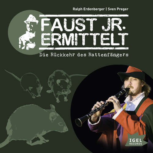 Hoerbuch Faust jr. ermittelt. Die Rückkehr des Rattenfängers - Sven Preger - Ingo Naujoks