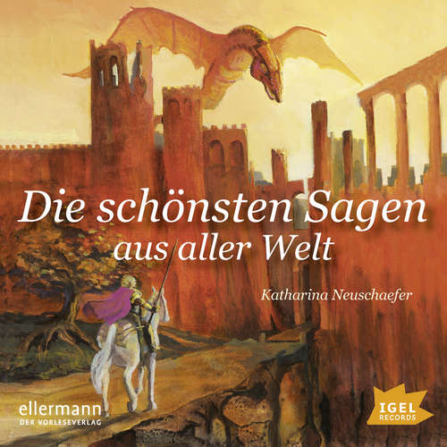 Hoerbuch Die schönsten Sagen aus aller Welt - Katharina Neuschaefer - Friedhelm Ptok