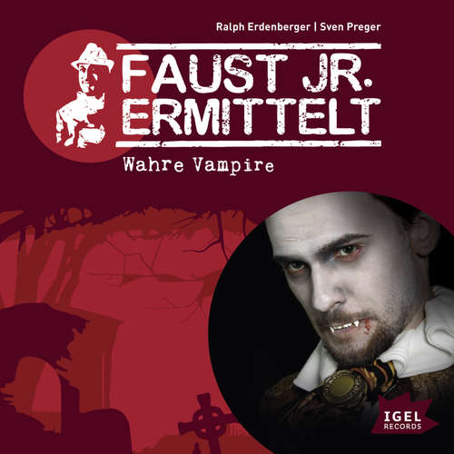 Hoerbuch Faust jr. ermittelt. Wahre Vampire - Sven Preger - Ingo Naujoks