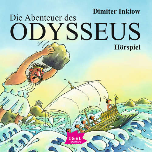 Hoerbuch Die Abenteuer des Odysseus. Hörspiel - Dimiter Inkiow - Bärbel Röhl