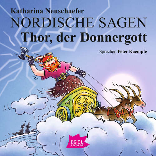 Hoerbuch Nordische Sagen. Thor, der Donnergott - Katharina Neuschaefer - Peter Kaempfe