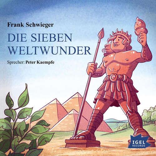 Hoerbuch Die sieben Weltwunder - Frank Schwieger - Peter Kaempfe