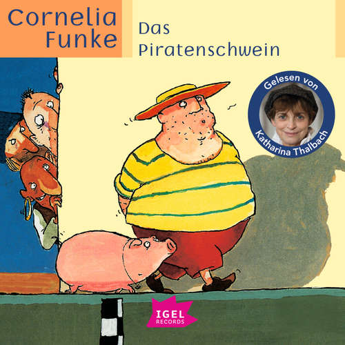 Hoerbuch Das Piratenschwein - Cornelia Funke - Katharina Thalbach