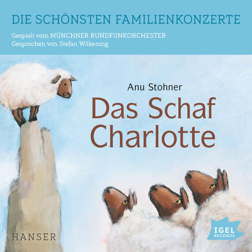Hoerbuch Die schönsten Familienkonzerte. Das Schaf Charlotte - Anu Stohner - Stefan Wilkening