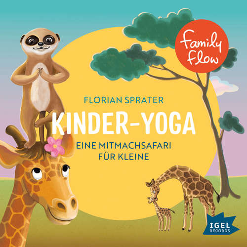 Hoerbuch FamilyFlow. Kinderyoga - Florian Sprater - Pirmin Sedlmeir