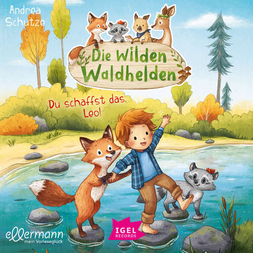 Hoerbuch Die wilden Waldhelden. Du schaffst das, Leo! - Andrea Schütze - Cathlen Gawlich