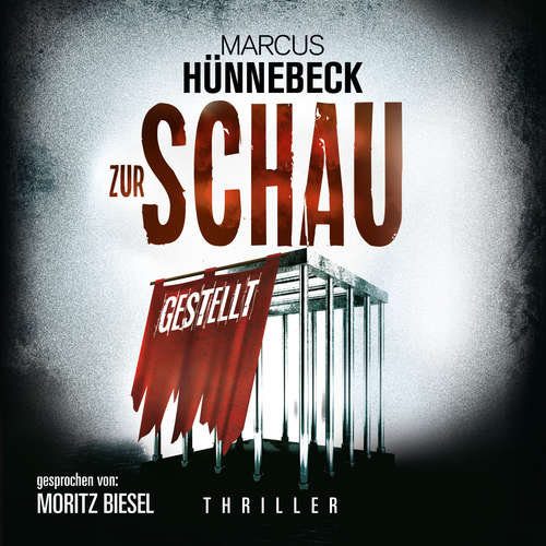 Hoerbuch Zur Schau gestellt - Marcus Hünnebeck - Moritz Biesel