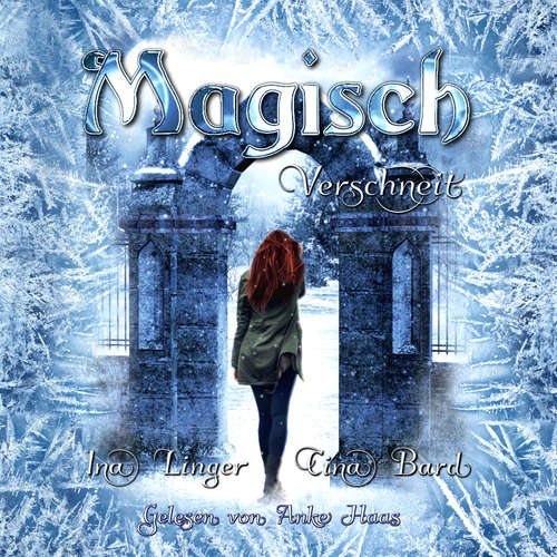 Hoerbuch Magisch Verschneit - Ina Linger - Anke Haas