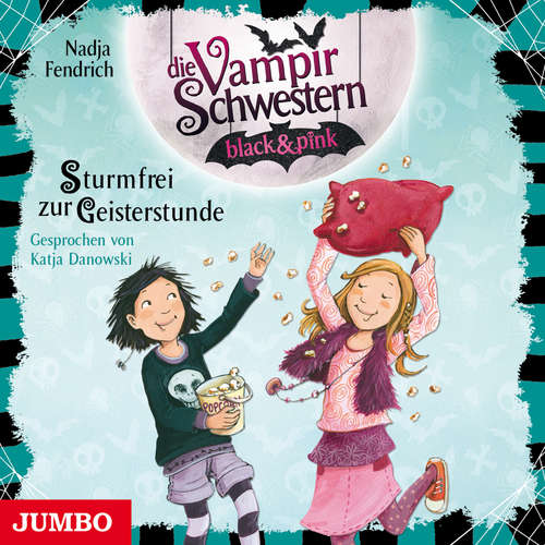Hoerbuch Die Vampirschwestern black & pink. Sturmfrei zur Geisterstunde [Band 3] - Nadja Fendrich - Katja Danowski