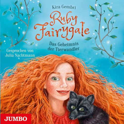 Hoerbuch Ruby Fairygale. Das Geheimnis der Tierwandler [Band 3] - Kira Gembri - Julia Nachtmann