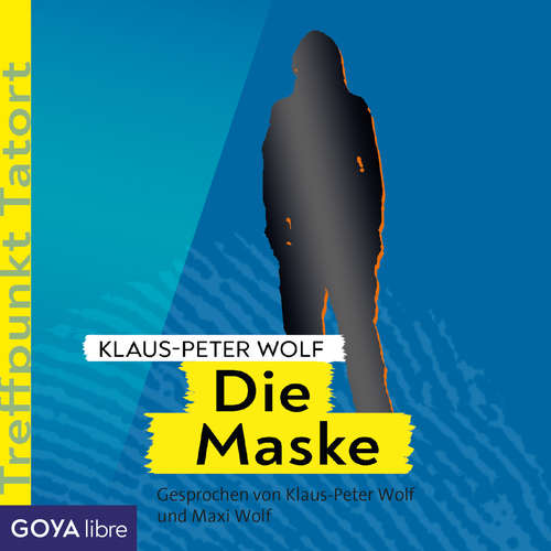 Hoerbuch Treffpunkt Tatort: Die Maske [Band 3] - Klaus-Peter Wolf - Klaus-Peter Wolf