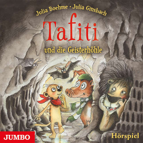 Hoerbuch Tafiti und die Geisterhöhle - Julia Boehme - Christian Rudolf