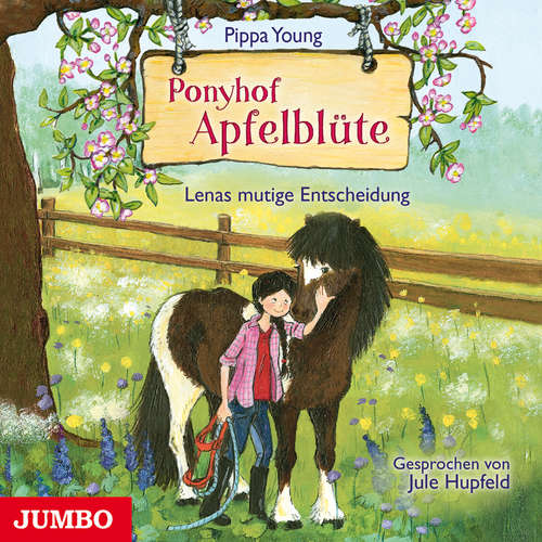 Hoerbuch Ponyhof Apfelblüte. Lenas mutige Entscheidung [Band 11] - Pippa Young - Jule Hupfeld
