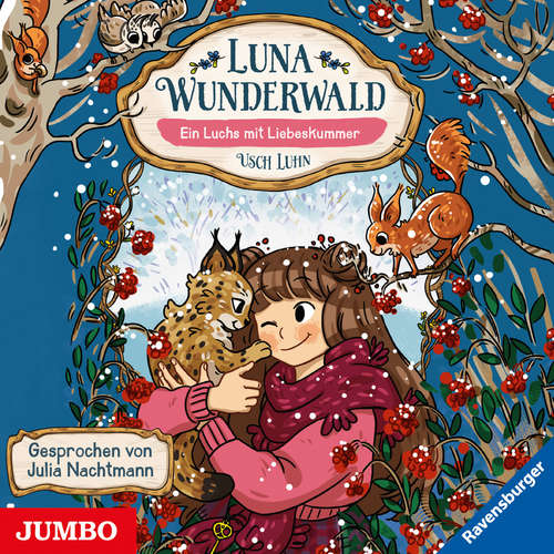 Hoerbuch Luna Wunderwald. Ein Luchs mit Liebeskummer [Band 5] - Usch Luhn - Julia Nachtmann