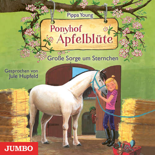 Hoerbuch Ponyhof Apfelblüte. Große Sorge um Sternchen [Band 18] - Pippa Young - Jule Hupfeld