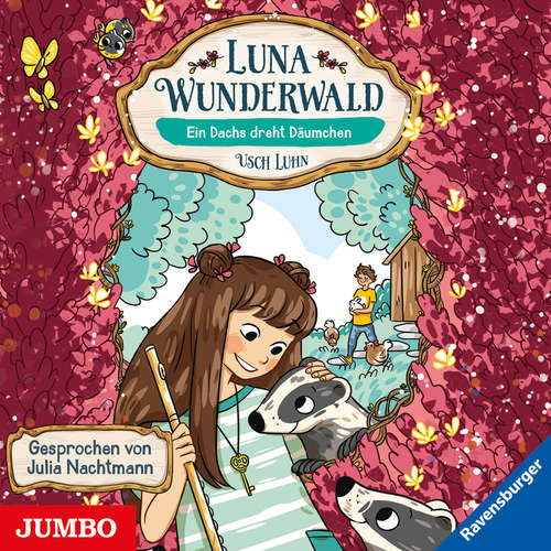Hoerbuch Luna Wunderwald. Ein Dachs dreht Däumchen [Band 6] - Usch Luhn - Julia Nachtmann